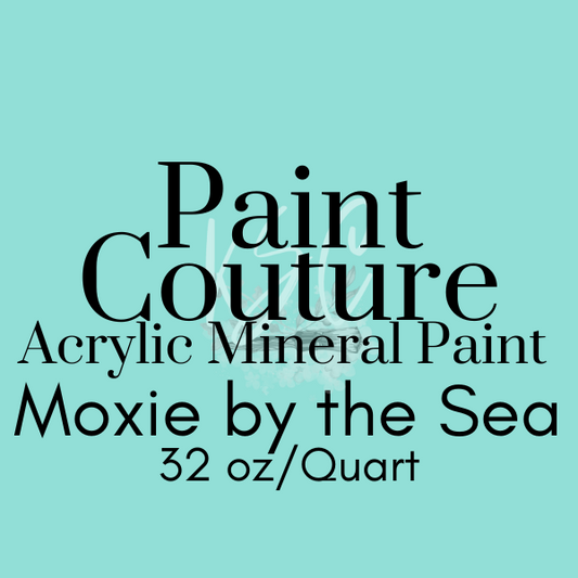 CLOSEOUT SALE! Quart of Moxie By The Sea Paint Couture Paint * Paint for Furniture and Cabinets