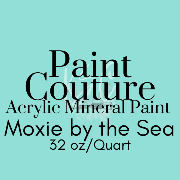 CLOSEOUT SALE! Quart of Moxie By The Sea Paint Couture Paint * Paint for Furniture and Cabinets