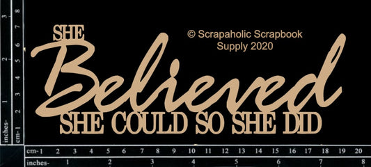 Scrapaholics She Believed Chipboard