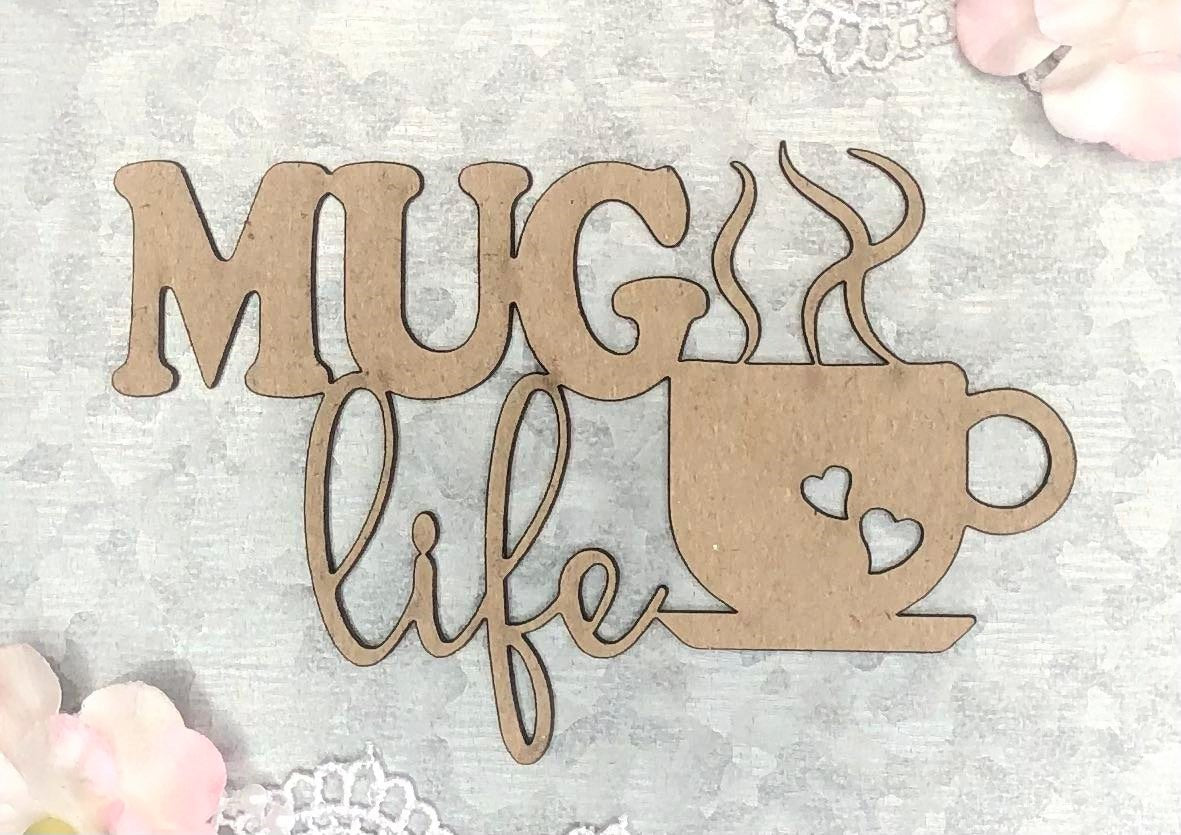 Scrapaholics Mug Life Chipboard