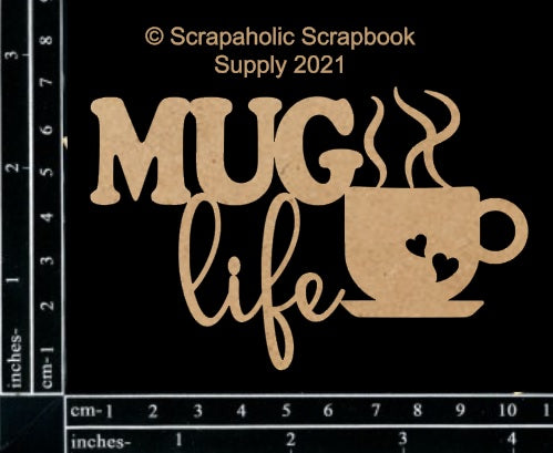Scrapaholics Mug Life Chipboard