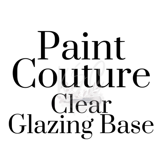 CLOSEOUT SALE! Paint Couture Clear Glazing Base * Paint for Furniture and Cabinets
